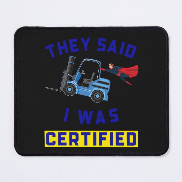 Item preview, Forklift Superhero They Said I Was Forklift Certified NFBB designed and sold by TeamsterLife.