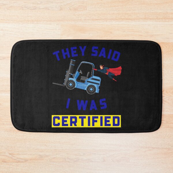 Item preview, Forklift Superhero They Said I Was Forklift Certified NFBB designed and sold by TeamsterLife.