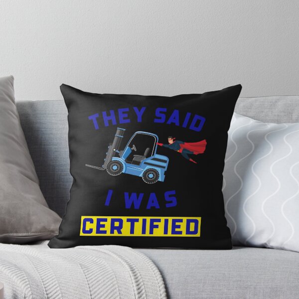 Item preview, Forklift Superhero They Said I Was Forklift Certified NFBB designed and sold by TeamsterLife.