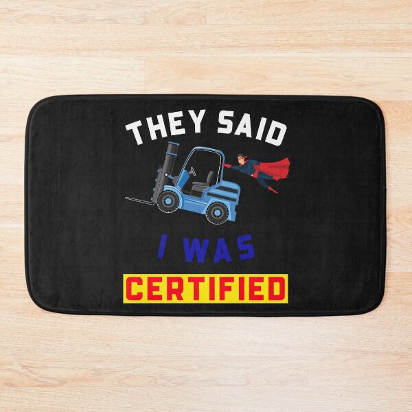 Item preview, Forklift Superhero They Said I Was Forklift Certified NFWBR designed and sold by TeamsterLife.