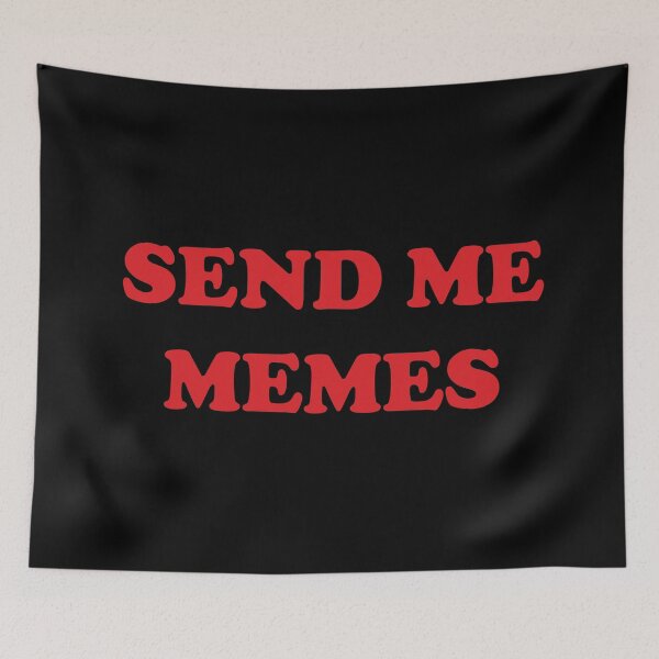 Item preview, send me memes designed and sold by 17slwt.