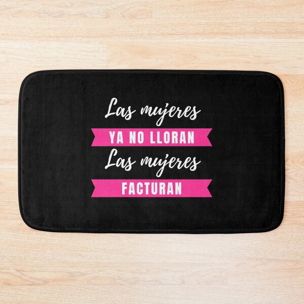 Item preview, Las Mujeres ya no Lloran, Las Mujeres Facturan Shakira Pique Song, Funny Quote Humor Sarcastic Gifts designed and sold by PrintOfi.