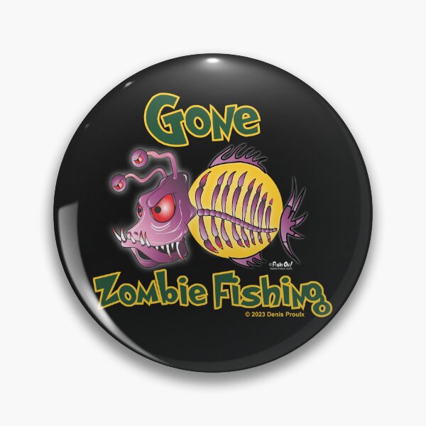 Item preview, Gone Zombie Fishing designed and sold by Denis Proulx.