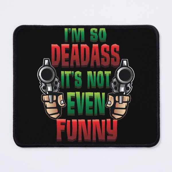 Item preview, I'm so Dead Ass It's not even Funny designed and sold by LatinSaint.