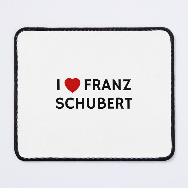 Item preview, I Love Franz Schubert designed and sold by Inspirationmotivation.