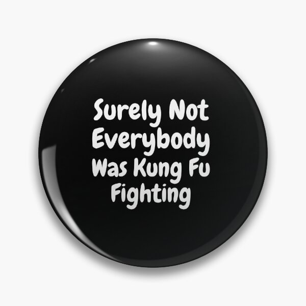 Item preview, Surely Not Everybody Was Kung Fu Fighting  designed and sold by vensoos.