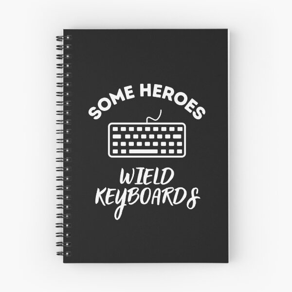 Item preview, Some Heroes Wield Keyboards designed and sold by CreatorsPlight.