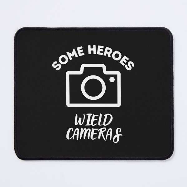 Item preview, Some Heroes Wield Cameras designed and sold by CreatorsPlight.
