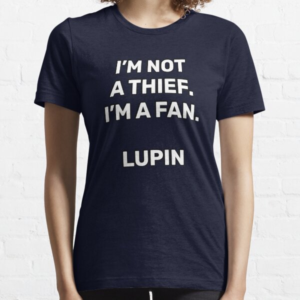 Item preview, Lupin quotes - not a thief designed and sold by Inspirationmotivation.