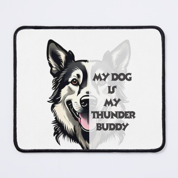 Item preview, My Dog Is My Thunder Buddy  designed and sold by emyou ⭐⭐⭐⭐⭐.