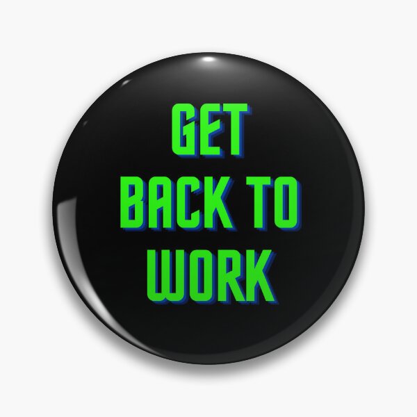Item preview, get back to work designed and sold by TomFitCL.