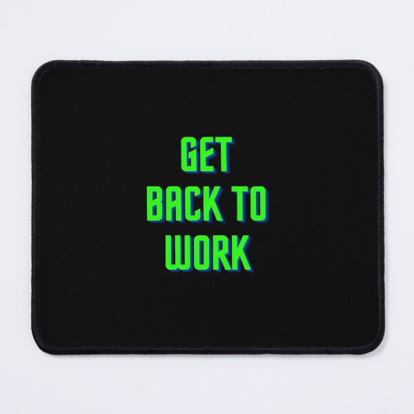 Item preview, get back to work designed and sold by TomFitCL.