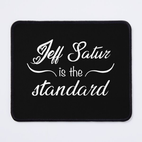 Item preview, jeff satur is the standard designed and sold by premslays.
