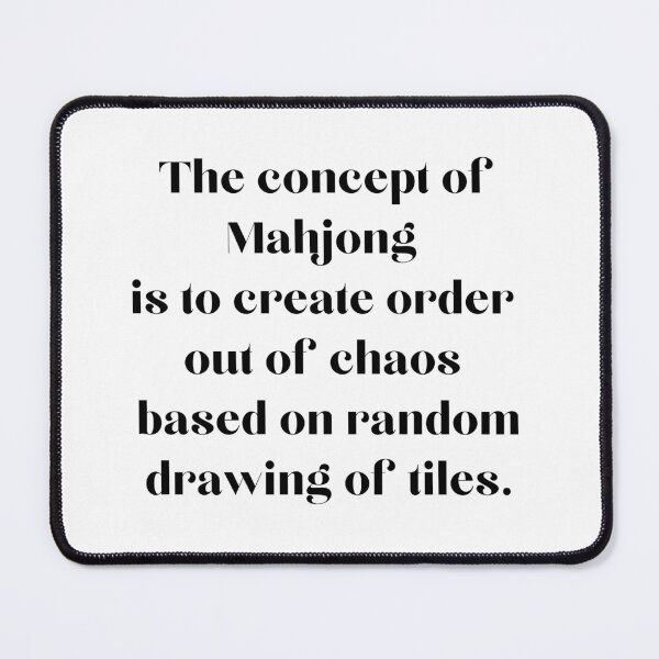 Item preview, The concept of Mahjong is to create order  out of chaos  based on random drawing of tiles. designed and sold by EnlightParis.