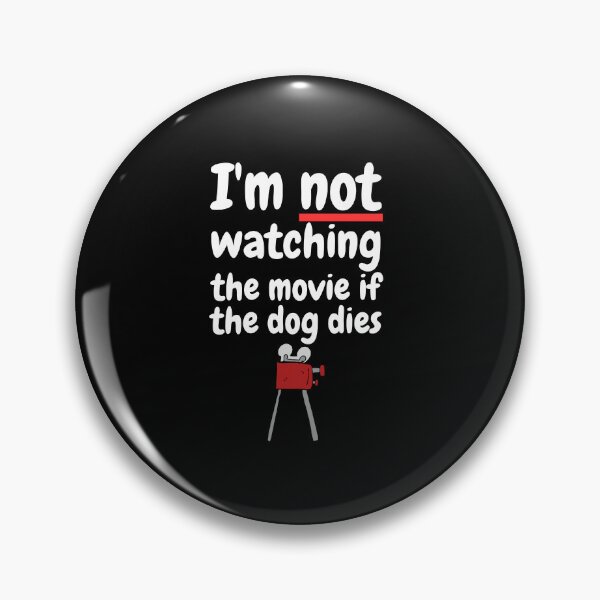 Item preview, I'm not watching the movie if the dog dies designed and sold by vensoos.