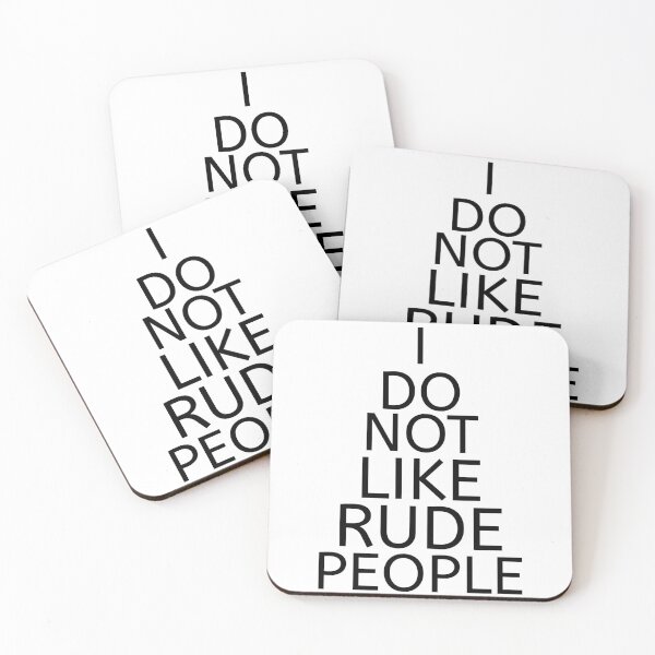 Item preview, I Do Not Like Rude People  designed and sold by Oops! I Printed It.