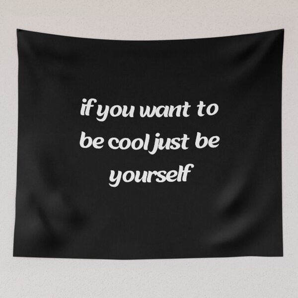 Item preview, if you want to be cool just be yourself designed and sold by stor11.