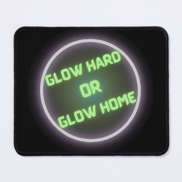 Item preview, Glow hard or glow home designed and sold by NikkosDesigns.