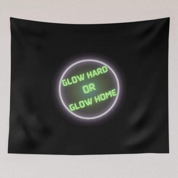 Item preview, Glow hard or glow home designed and sold by NikkosDesigns.