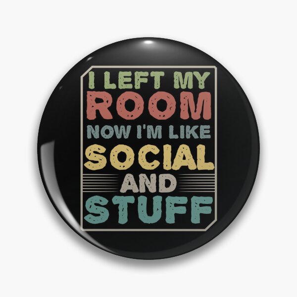 Item preview, I Left My Room Now I'm Like Social And Stuff: Vintage colors distressed grunge designed and sold by Houssemanthony.