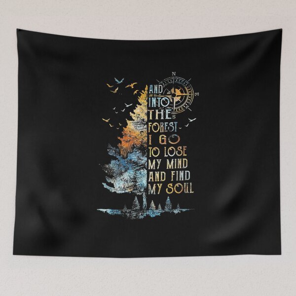 Item preview, And Into The Forest I Go To Lose My Mind And Find My Soul  designed and sold by ArtMuni99.