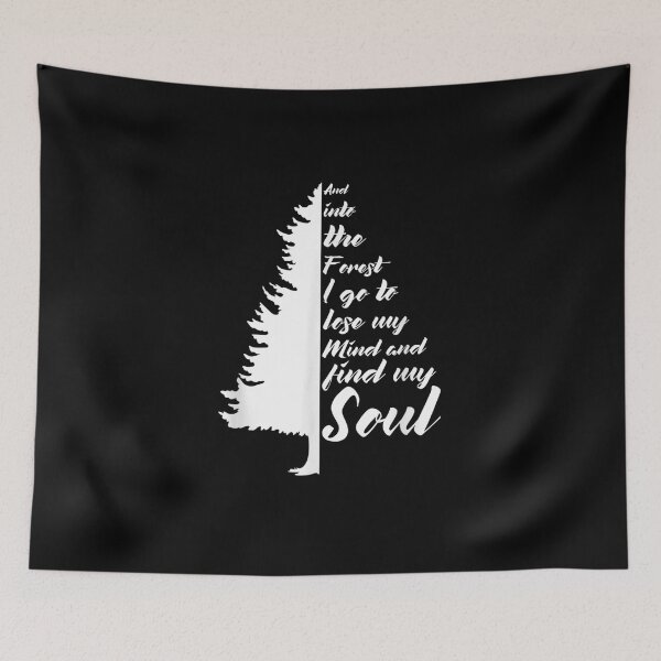 Item preview, And Into The Forest I Go To Lose My Mind And Find My Soul  designed and sold by ArtMuni99.