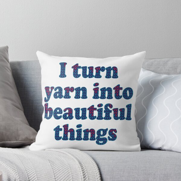 Item preview, I turn yarn into beautiful things, text design for crocheters, knitters, yarn collectors designed and sold by wondertree.