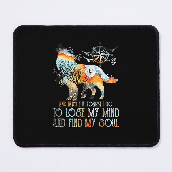 Item preview, And Into The Forest I Go To Lose My Mind And Find My Soul designed and sold by ArtMuni99.
