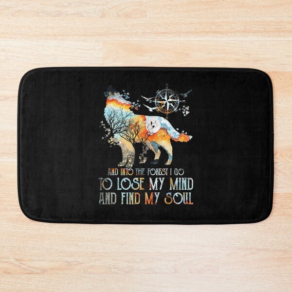 Item preview, And Into The Forest I Go To Lose My Mind And Find My Soul  designed and sold by ArtMuni99.
