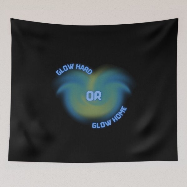 Item preview, Copy of Glow hard or glow home designed and sold by NikkosDesigns.