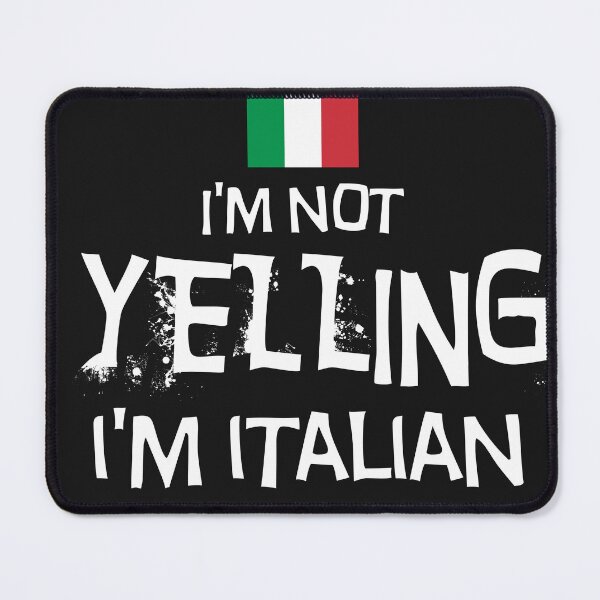 Item preview, I'm not yelling, I'm Italian designed and sold by obedtheartist.