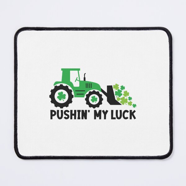 Item preview, Pushin my luck, Funny Saint Patrick Gift, Lucky Clover, St Paddys Construction Equipements Stickers designed and sold by Eddyed.