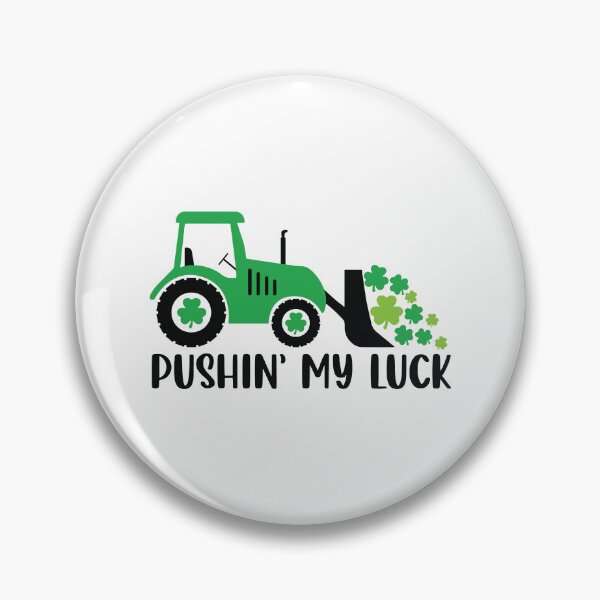 Artikelvorschau, Pushin my luck, Funny Saint Patrick Gift, St. Paddys Construction Equipements Stickers entworfen und verkauft von Eddyed.