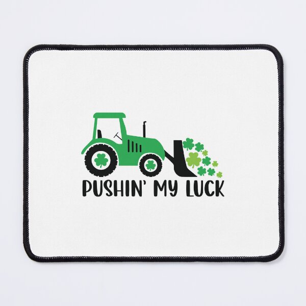 Item preview, Pushin my luck, Funny Saint Patrick Gift, St Paddys Construction Equipements Stickers designed and sold by Eddyed.