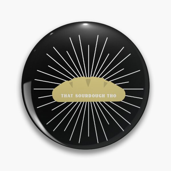 Item preview, That Sourdough Tho designed and sold by Branch34Designs.