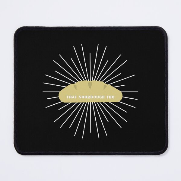 Item preview, That Sourdough Tho designed and sold by Branch34Designs.