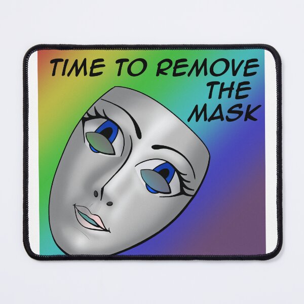 Item preview, Time to remove the mask designed and sold by writersparks.