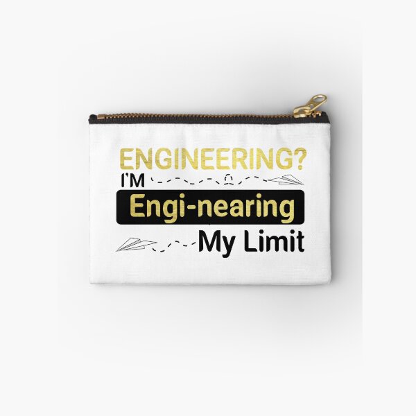 Item preview, Engineering? I'm engi- nearing my limit  designed and sold by fattim3.