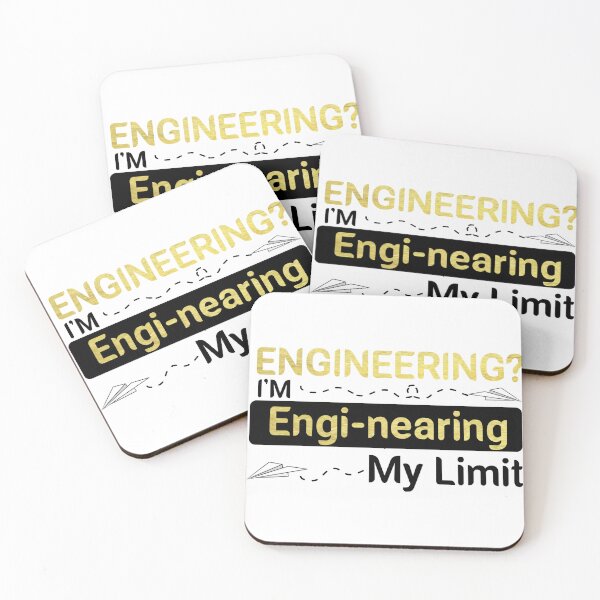 Item preview, Engineering? I'm engi- nearing my limit  designed and sold by fattim3.