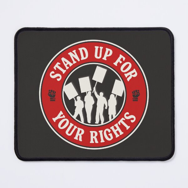 Item preview, Stand Up For Your Rights - Workers Rights / Human Rights designed and sold by Picket Club.