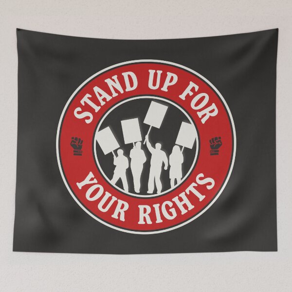 Item preview, Stand Up For Your Rights - Workers Rights / Human Rights designed and sold by Picket Club.