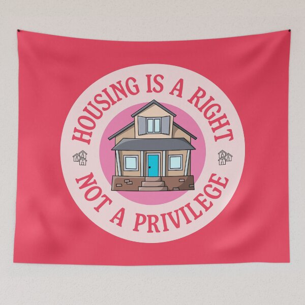 Item preview, Housing Is A Right - Not A Privilege designed and sold by Picket Club.