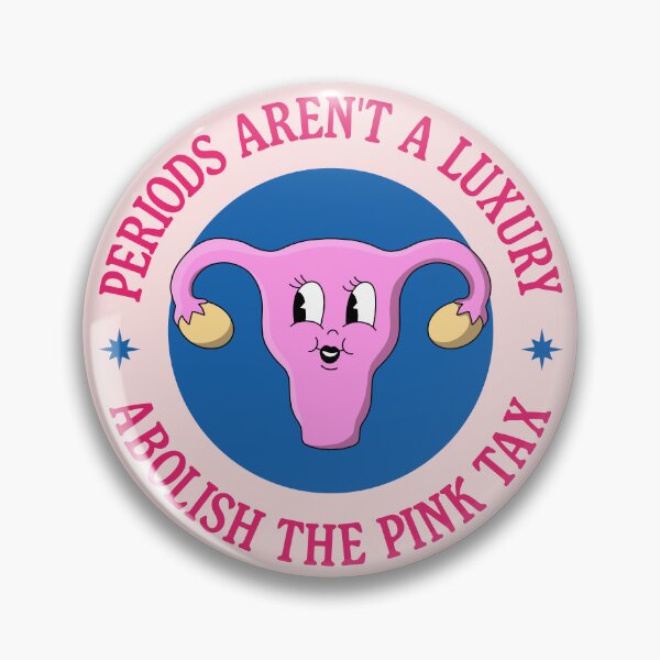 Item preview, Periods Aren't A Luxury - Abolish The Pink Tax designed and sold by Picket Club.