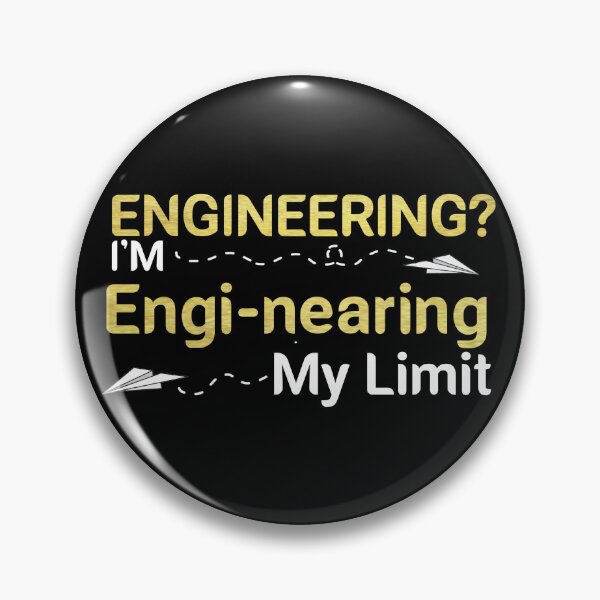 Item preview, Engineering? Engi-nearing my limit  designed and sold by fattim3.