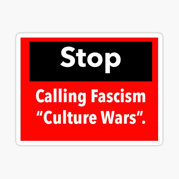 Vista previa del artículo con la obra «Dejen de llamar al fascismo “guerras culturales”», diseñado y vendido por Rachel the Artist .