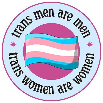 "Trans Men Are Men - Trans Women Are Women" Sticker for Sale by