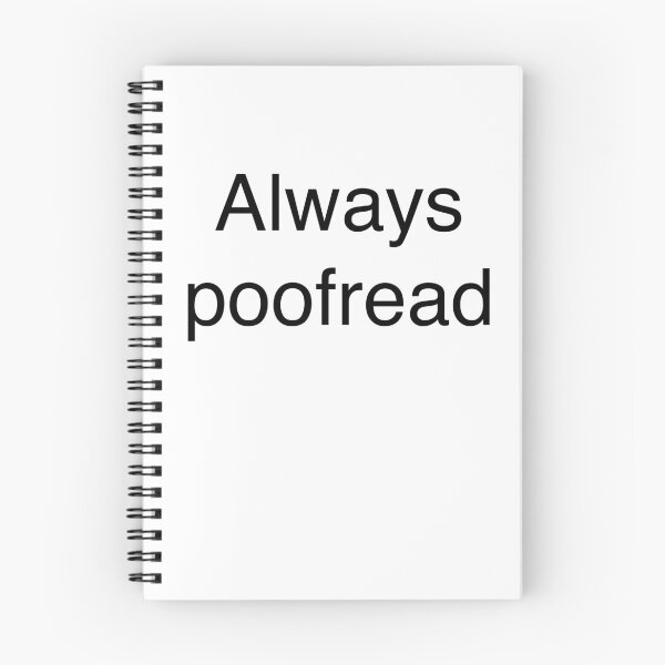 Item preview, Always poofread funny proofreading item designed and sold by theted4.