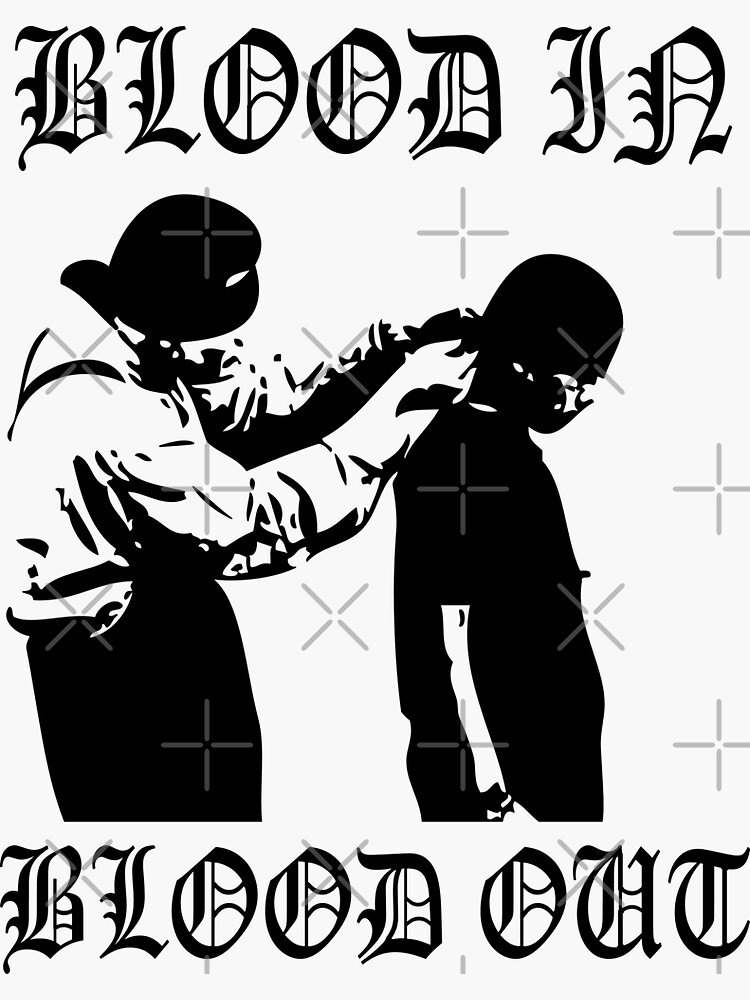 blood in and blood out shirts