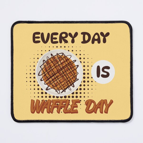 Item preview, Every Day is Waffle Day 3 designed and sold by SimplyMe-Plus.