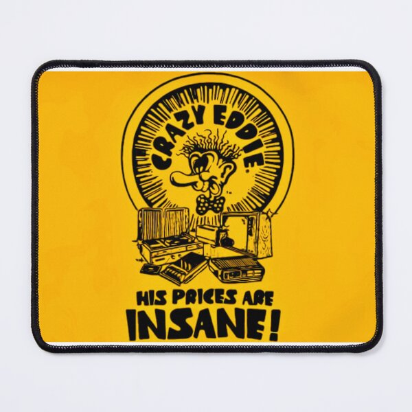 Item preview, Crazy Eddie His Prices Are Insane! designed and sold by smilku.